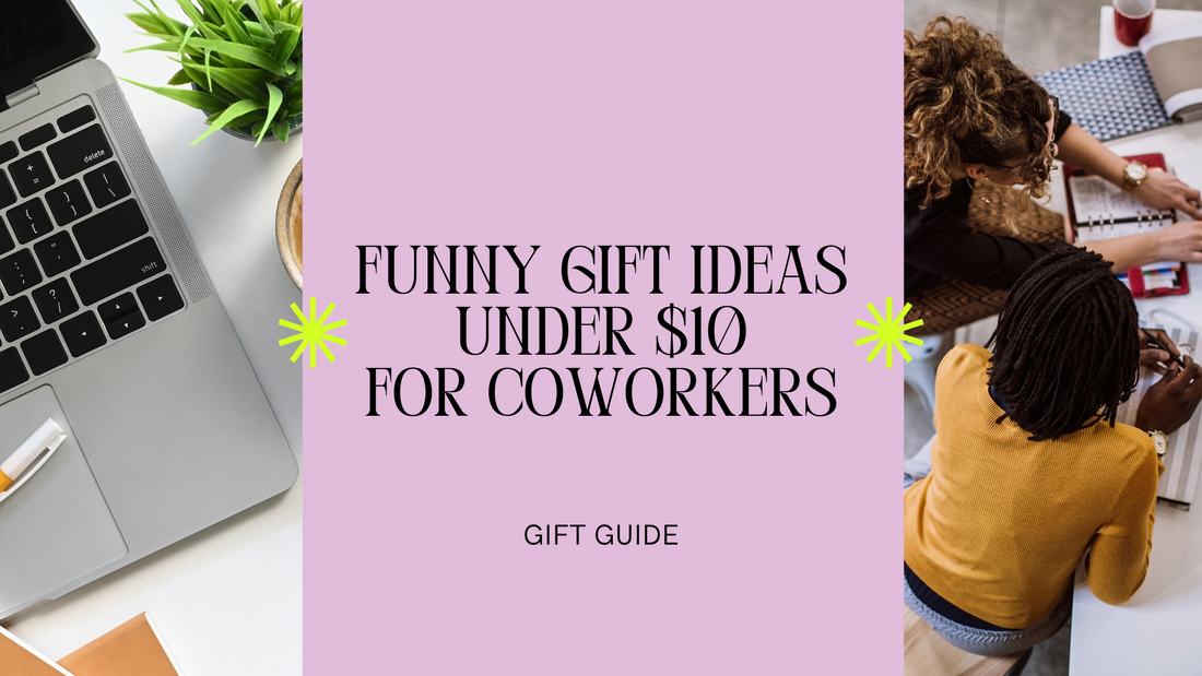 $10 Gift Ideas for Coworkers: 5 Funny and Snarky Gifts for Office Survivors
