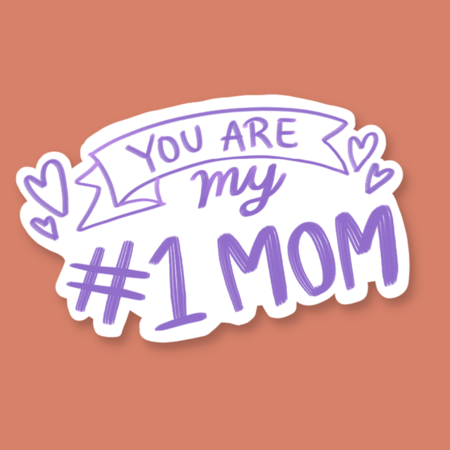 You Are My #1 Mom Sticker | Gift for Mom