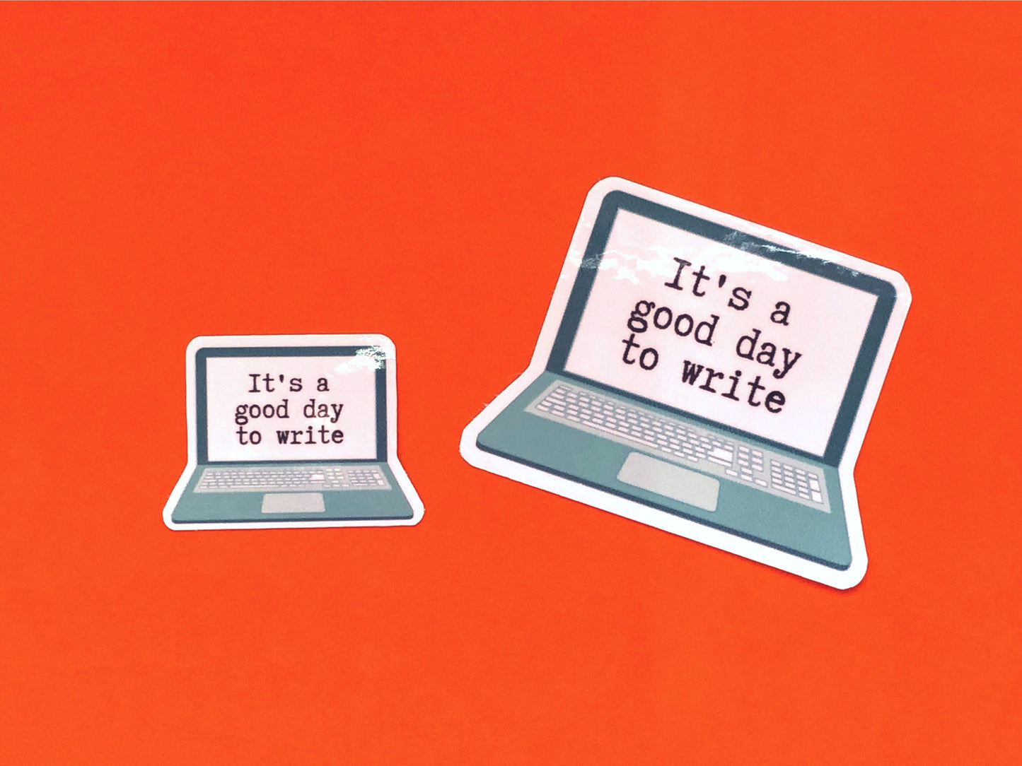 It's A Good Day To Write Sticker | Laptop Sticker | Writer Gifts | Writing Motivation