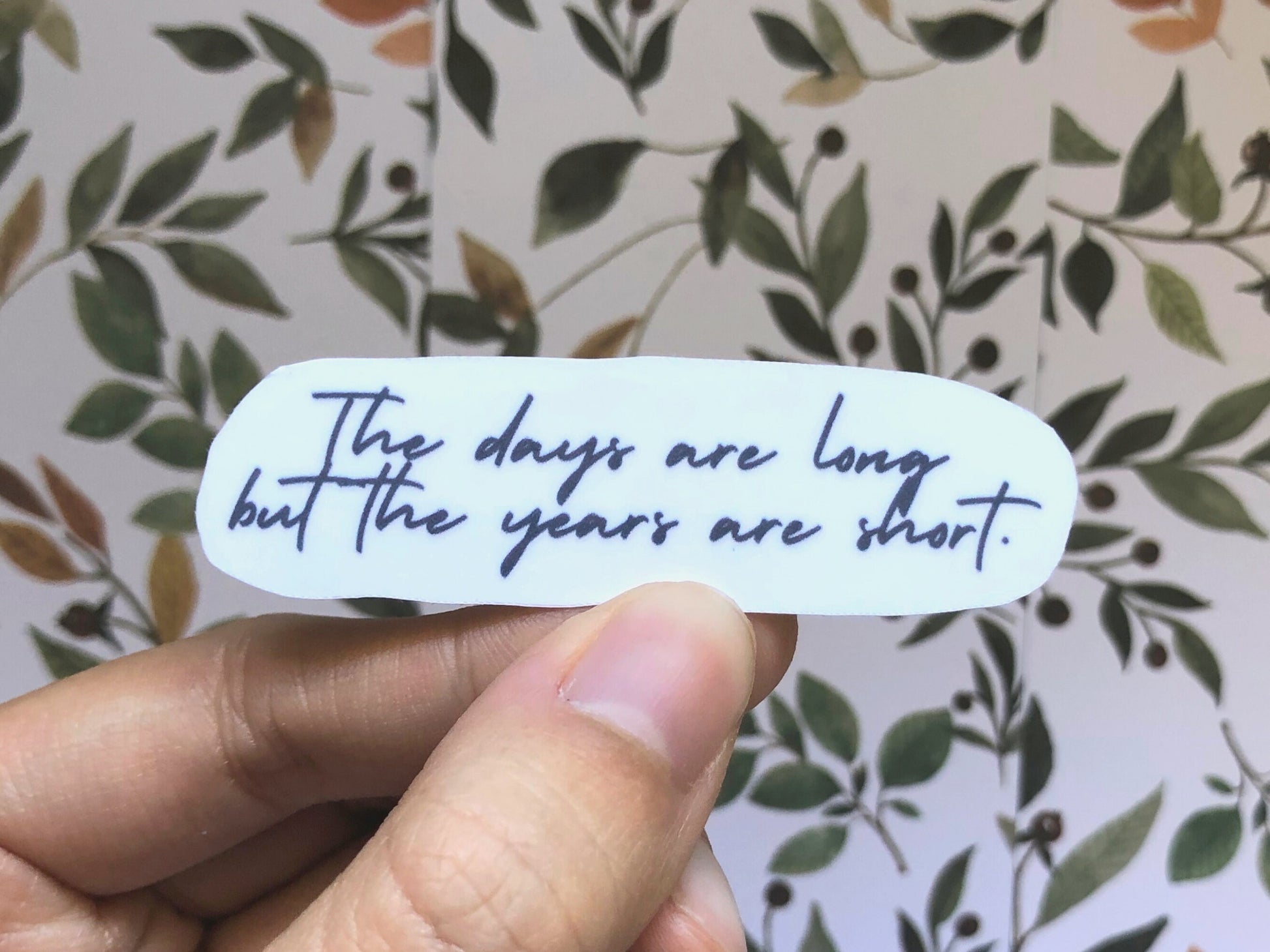 The Days Are Long Sticker | Motivational Stickers | Meaningful Laptop Sticker