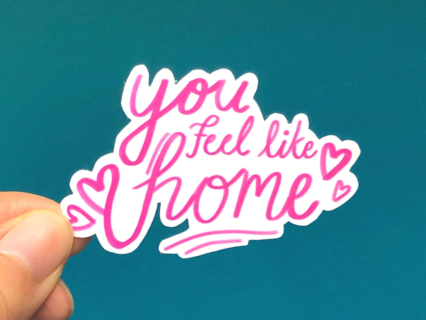 You Feel Like Home Sticker | Anniversary Gift | Love Sticker | Gifts for Her