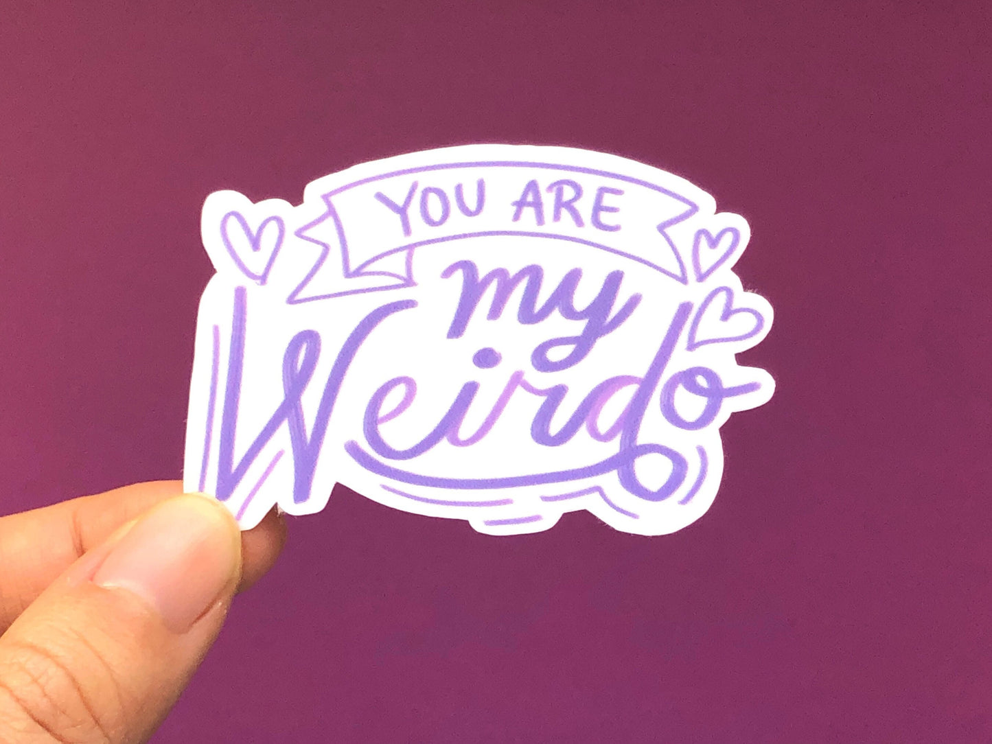 You Are My Weirdo Sticker | Love Sticker | Small Anniversary Gifts