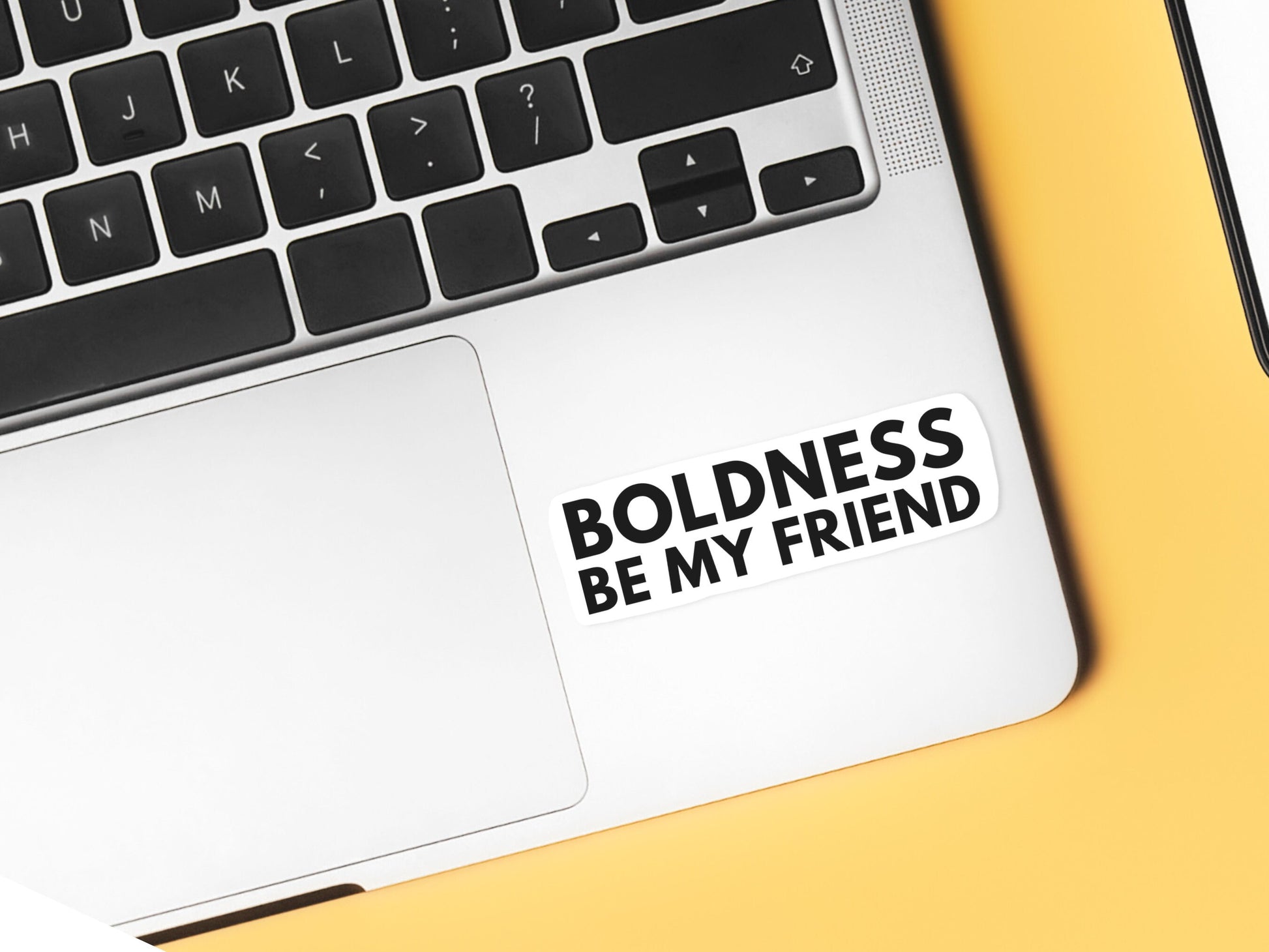 Boldness Be My Friend Sticker | Self-Love Stickers | Encouragement Laptop Sticker