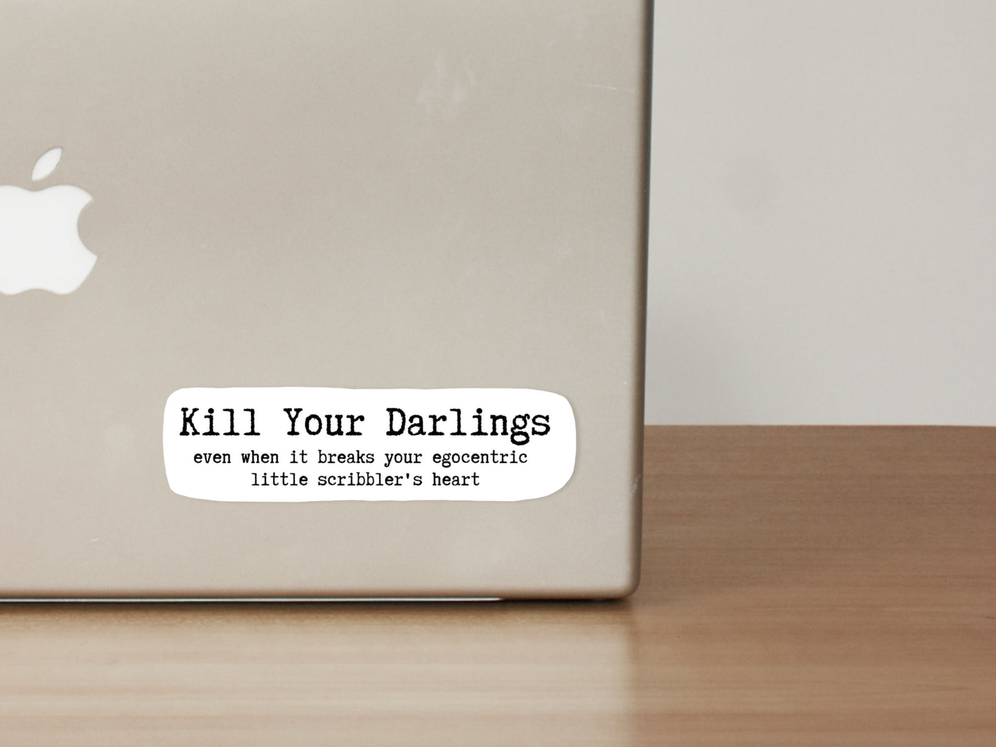 Kill Your Darlings Sticker | Writer Gifts | Writing Motivation | Writing Laptop Sticker