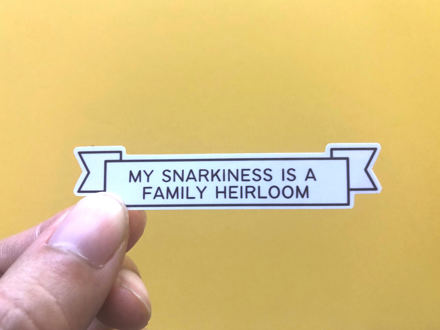 My Sarcasm Is A Family Heirloom Sticker | Funny Laptop Decals | Aesthetic Sticker