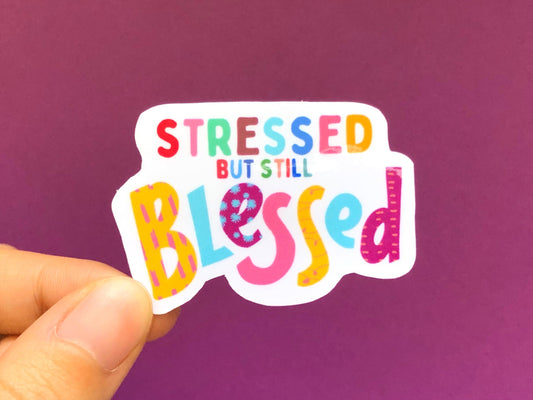 Stressed But Still Blessed Sticker | Sad Millennial Gifts | Funny Laptop Decals | Aesthetic Sticker