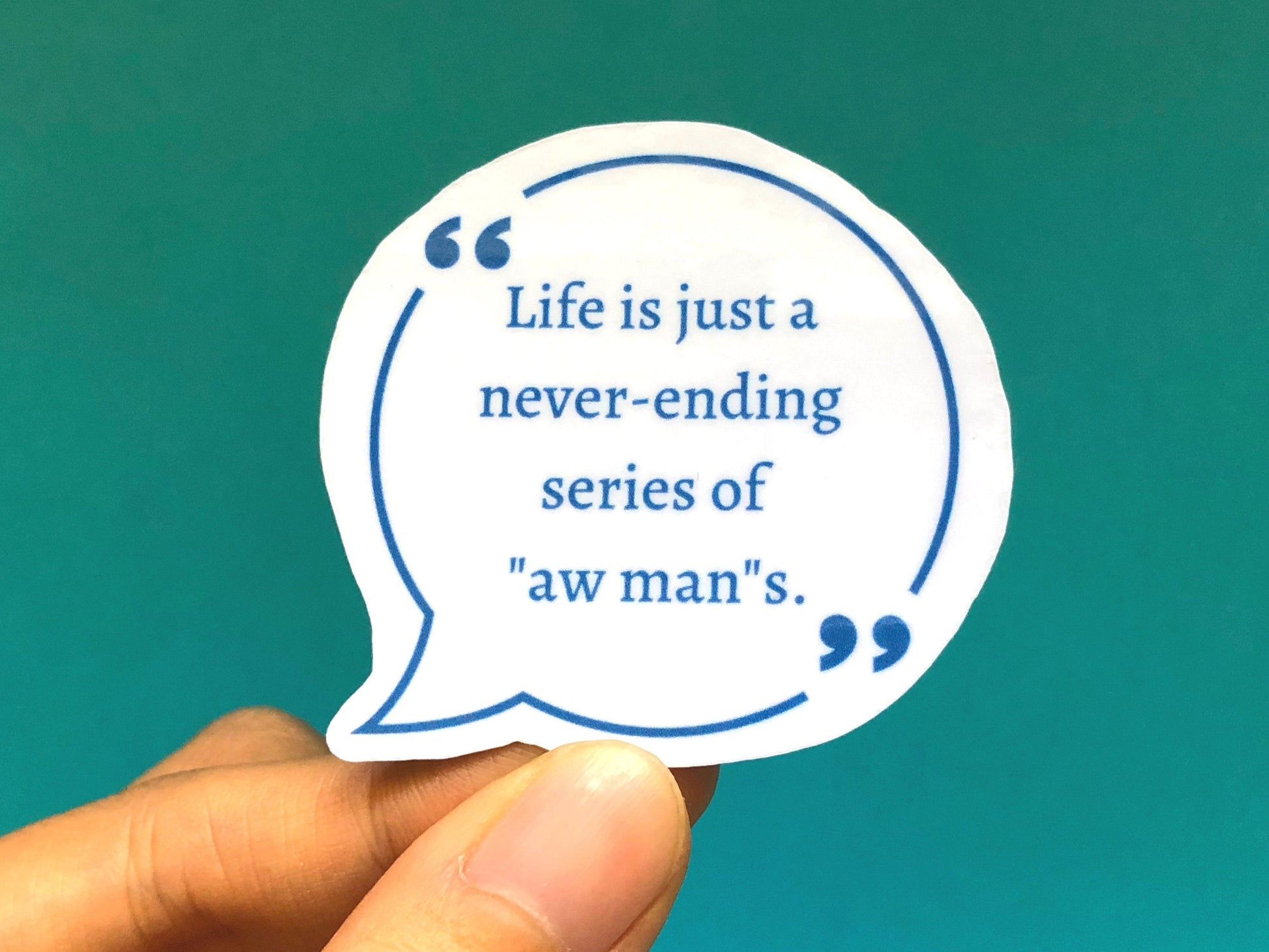 Life Is Just A Series of "Aw Man"s Sticker | Sad Millennial Gifts | Funny Laptop Decals | Aesthetic Sticker