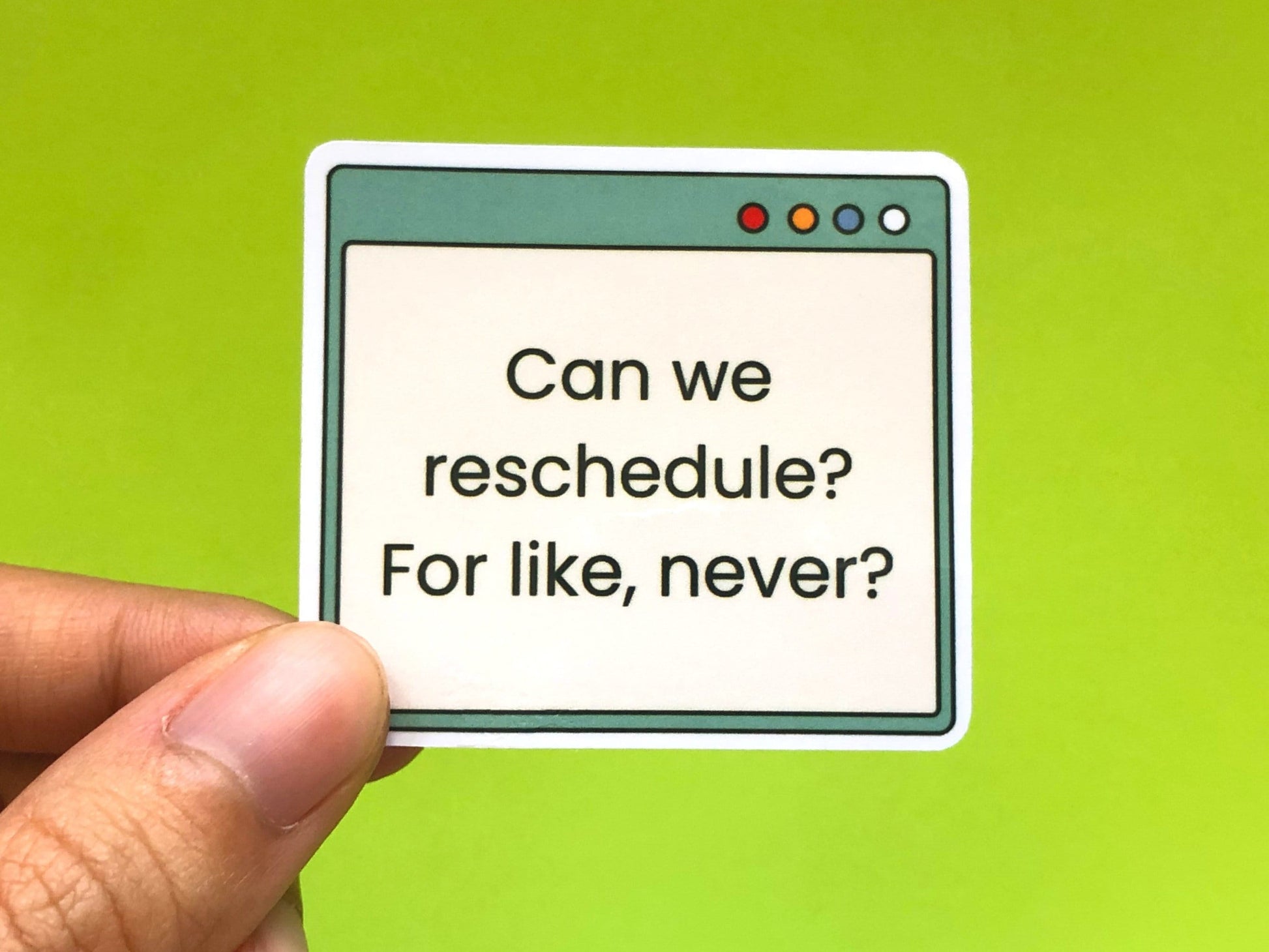 Can We Reschedule For Never? Sticker | Funny Laptop Decals | Aesthetic Sticker