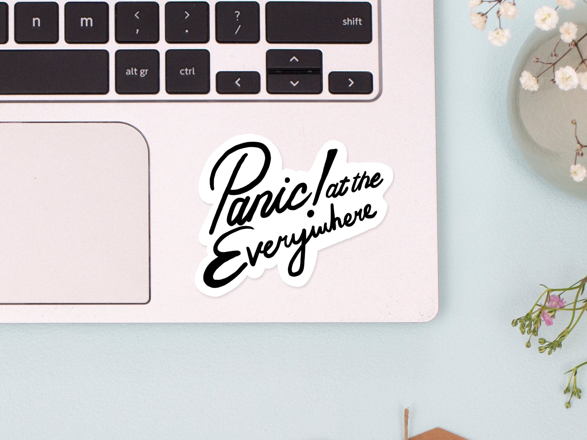 Panic At The Everywhere Sticker | Funny Laptop Decals | Aesthetic Sticker