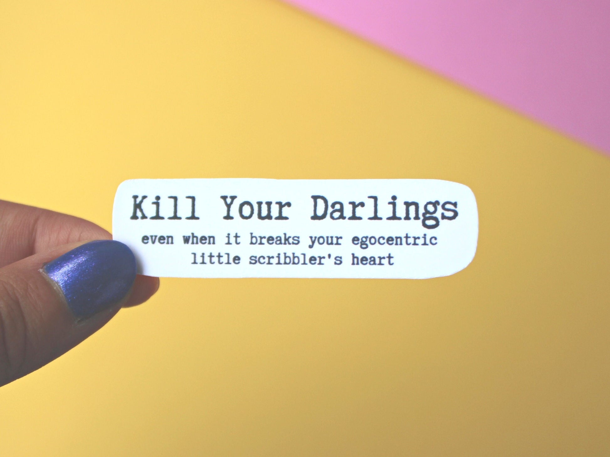 Kill Your Darlings Sticker | Writer Gifts | Writing Motivation | Writing Laptop Sticker