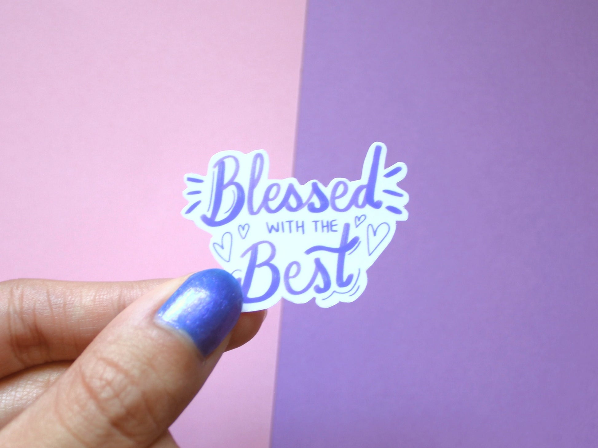 Blessed With The Best Sticker | Anniversary Gift | Love Sticker | Gifts for Her