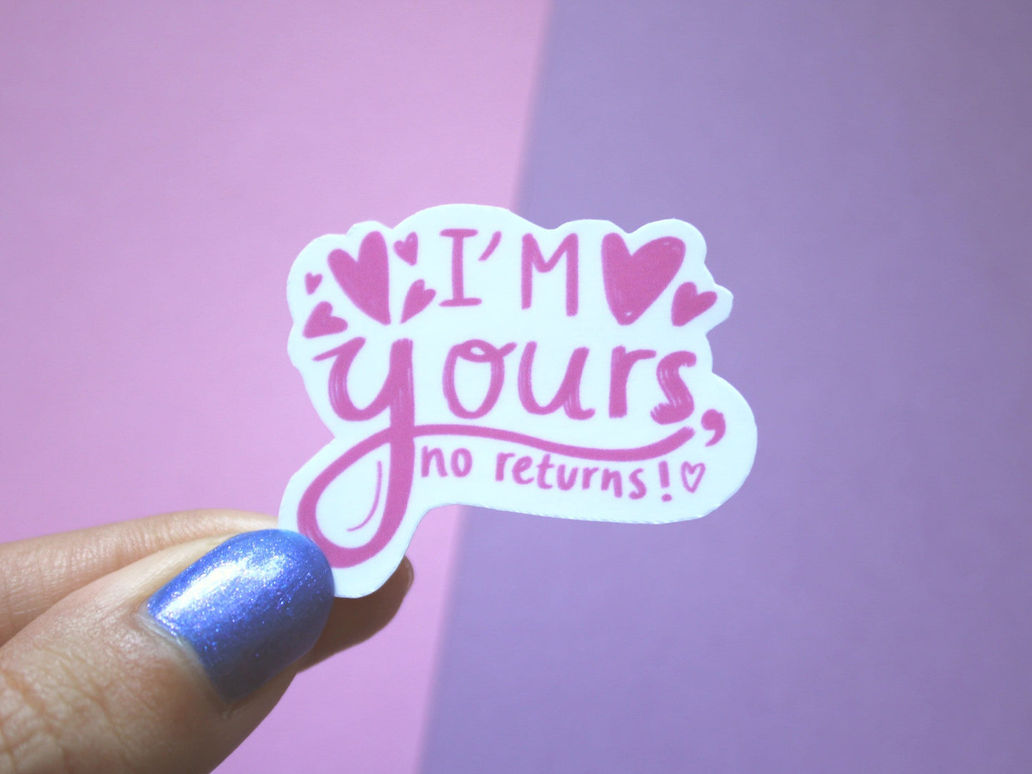 I'm Yours, No Returns | Anniversary Gift | Love Sticker | Gifts for Her