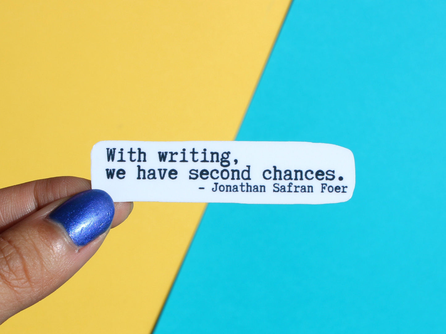 With Writing, We Have Second Chances Sticker | Writer Gifts | Author Quotes | Writing Motivation
