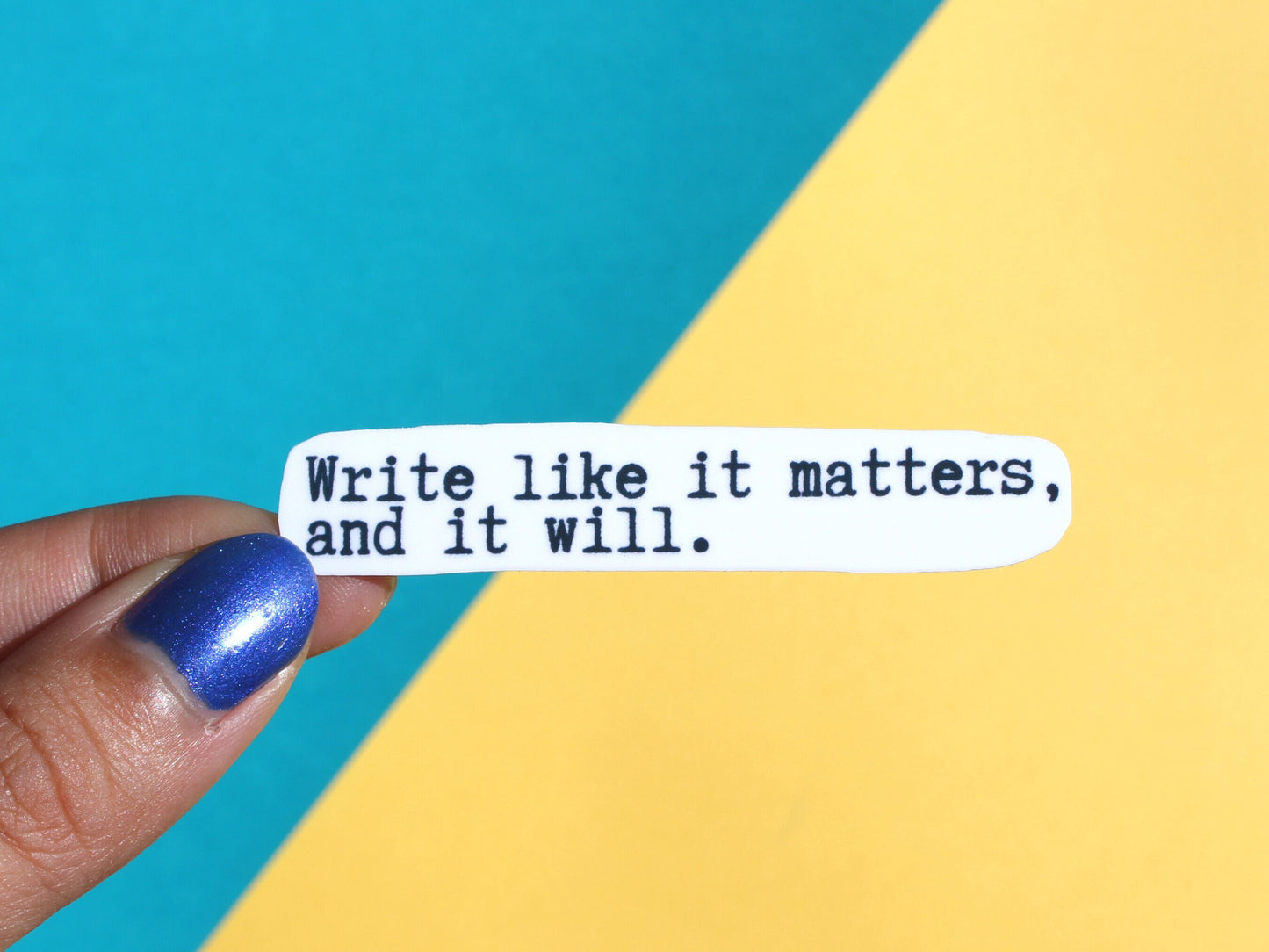 Write Like It Matters Sticker | Writer Gifts | Writing Motivation