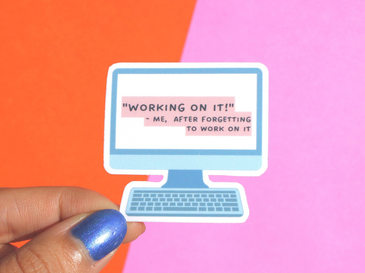 Working On It Sticker | Funny Laptop Decals | Aesthetic Sticker