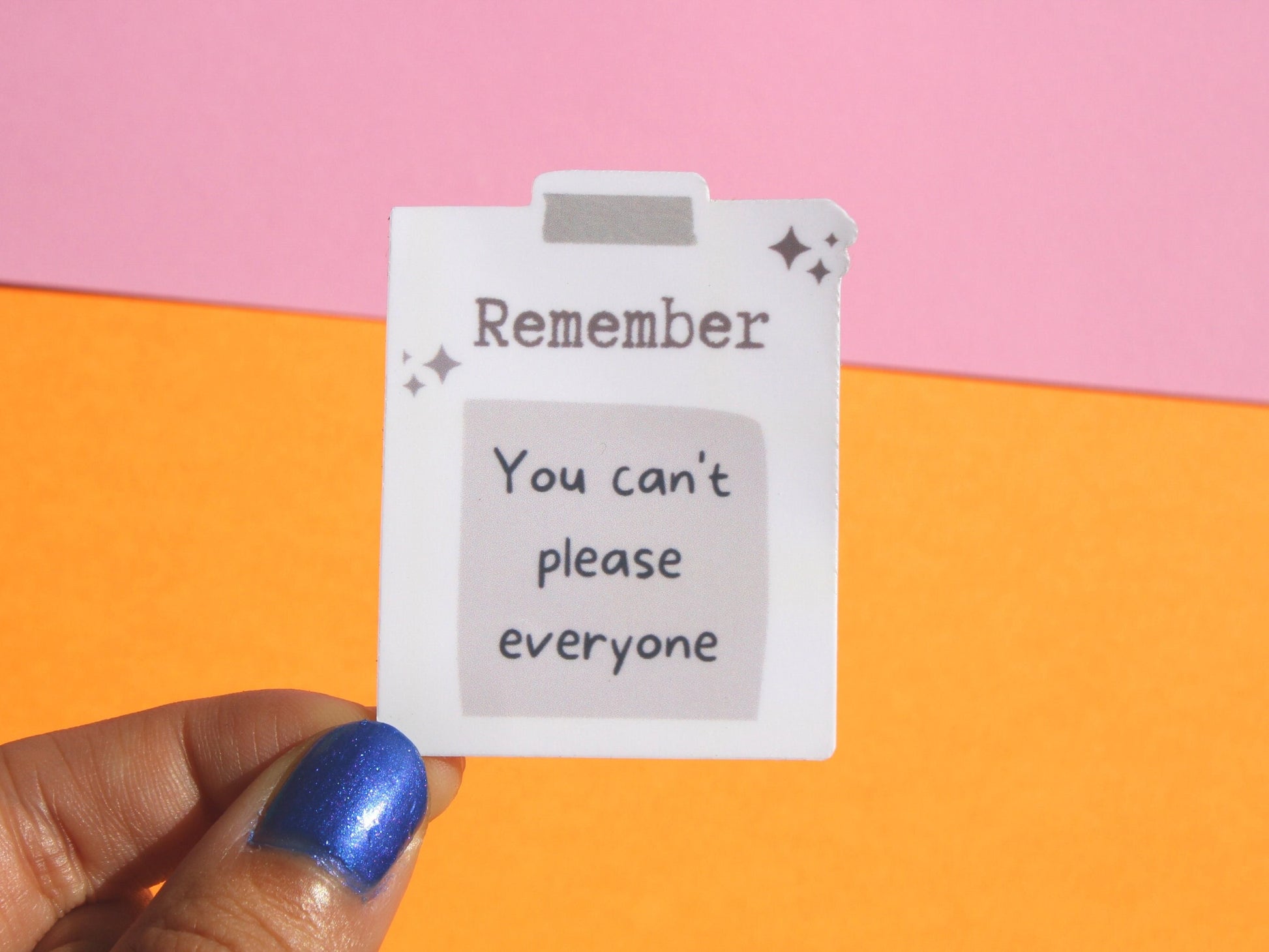 You Can't Please Everyone Sticker | Aesthetic Sticker | Self Care Gift
