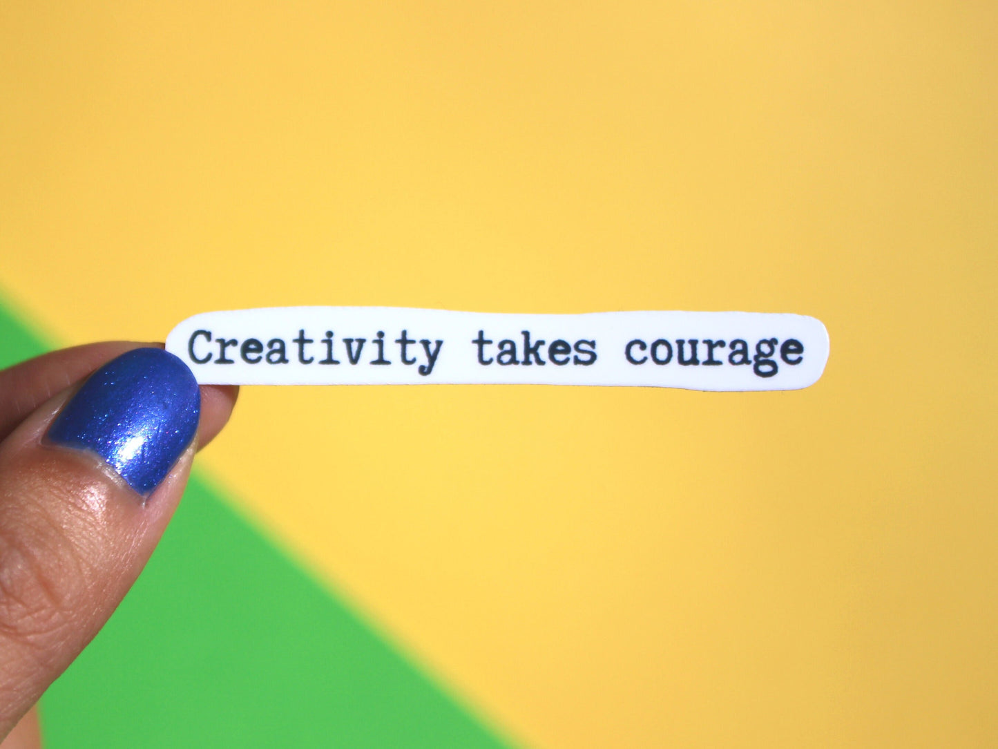 Creativity Takes Courage Sticker | Writer Gifts | Writing Motivation