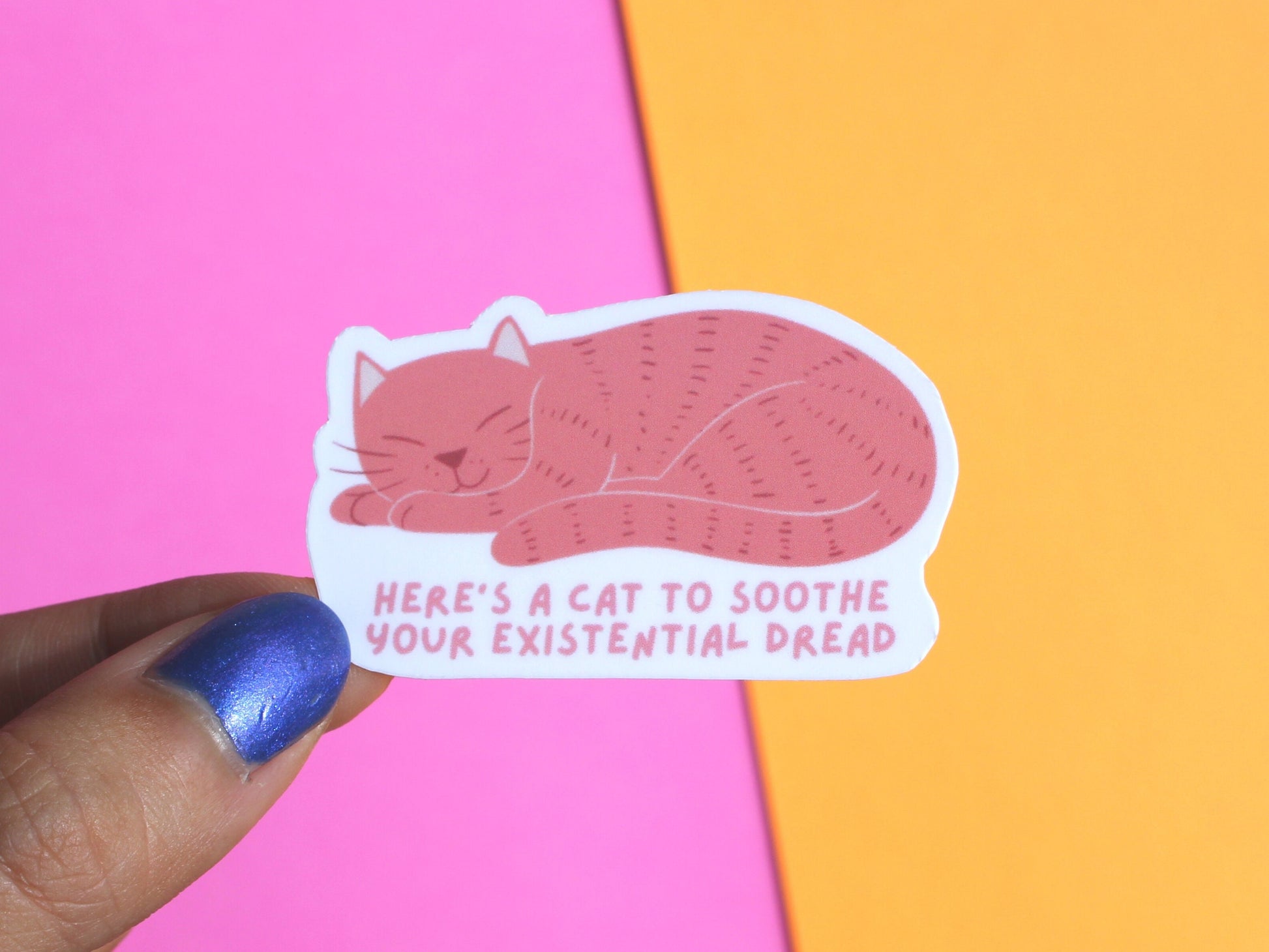 Here's A Cat To Soothe Your Existential Dread Sticker | Sad Millennial Gifts | Funny Laptop Decals