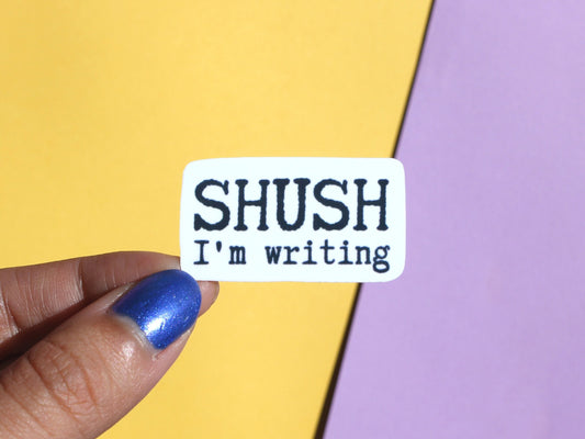 Shush I'm Writing Sticker | Writer Gifts | Writing Motivation | Writing Laptop Sticker