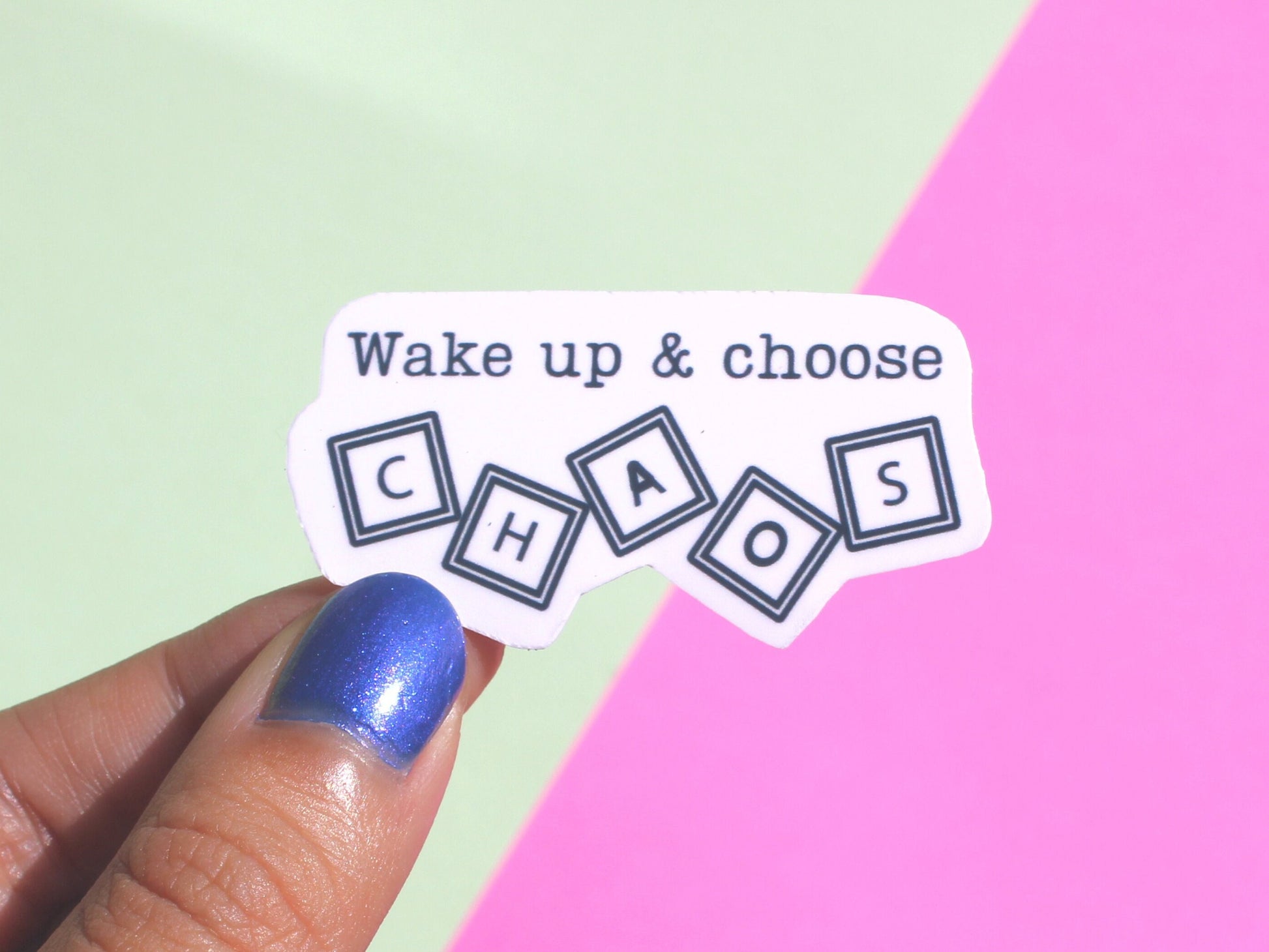 Wake Up And Choose Chaos Sticker | Sad Millennial Gifts | Funny Laptop Decals | Aesthetic Sticker