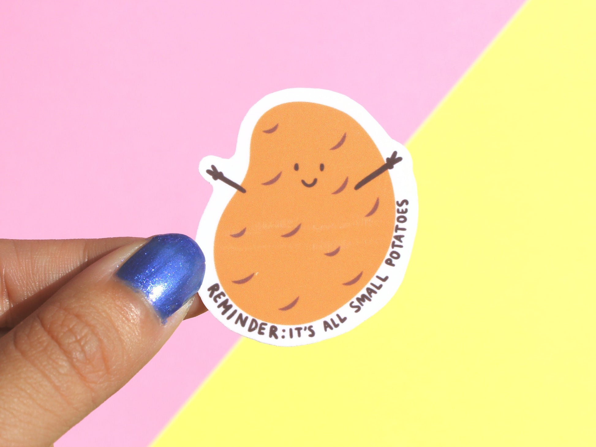 It's All Small Potatoes Sticker | Aesthetic Sticker | Positivity Decal