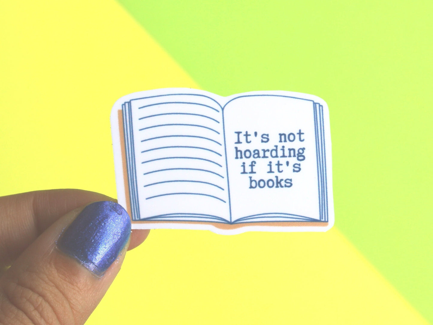 Hoarding Books Sticker | Creative Gifts | Bibliophile Sticker | Reading Gifts