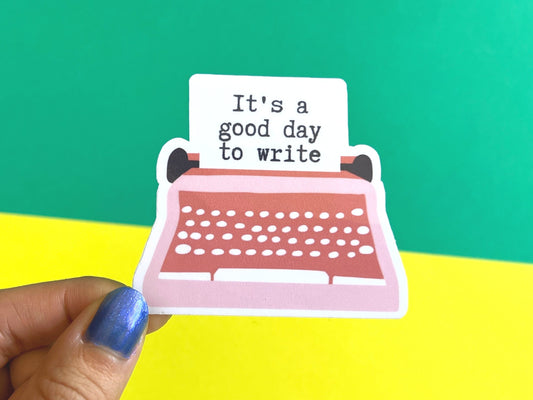 It's A Good Day To Write Sticker | Typewriter Sticker | Writer Gifts | Writing Motivation