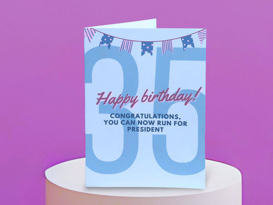 35th Birthday Card | Funny Birthday Card | 35 Birthday Gift | 35 Run For President